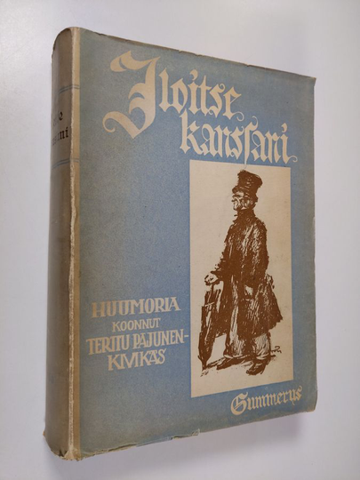 Terttu Pajunen-Kivikäs (koonn.) : Iloitse kanssani : valikoima huumoria luettavaksi ja lausuttavaksi