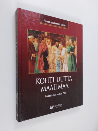 Heikki Kaskimies (suom.) : Kohti uutta maailmaa : vuodesta 1328 vuoteen 1500