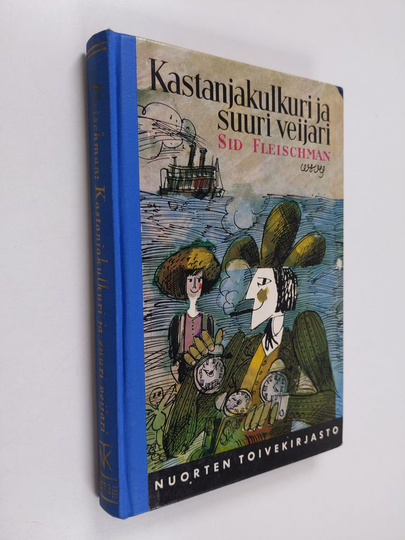 Sid Fleischman : Kastanjakulkuri ja suuri veijari