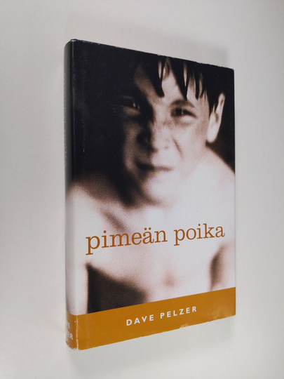 Dave Pelzer : Pimeän poika