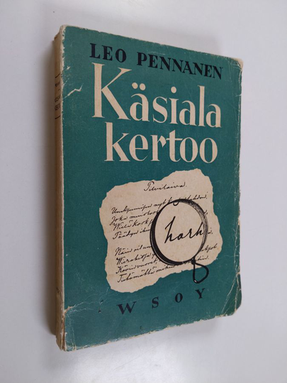 Leo Pennanen : Käsiala kertoo : yksinkertaisen käsialantutkimuksen viitteitä