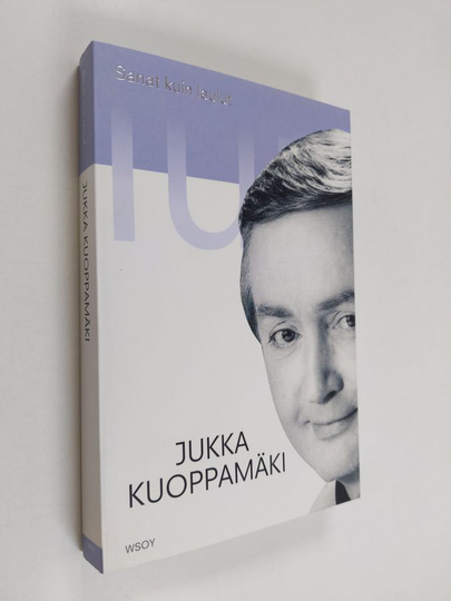 Jukka Kuoppamäki : Sanat kuin laulut : 40 tarinaa