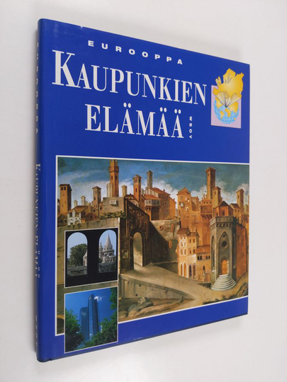 Wim Blockmans : Eurooppa Kaupunkien elämää