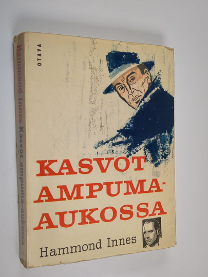 Hammond Innes : Kasvot ampuma-aukossa