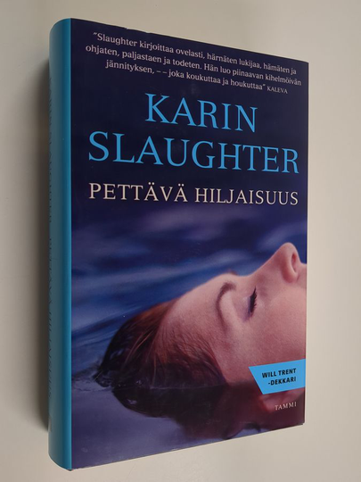 Karin Slaughter : Pettävä hiljaisuus