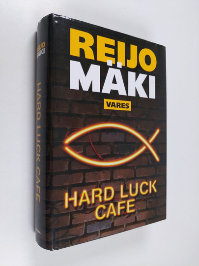 Reijo Mäki : Hard luck cafe : rikosromaani