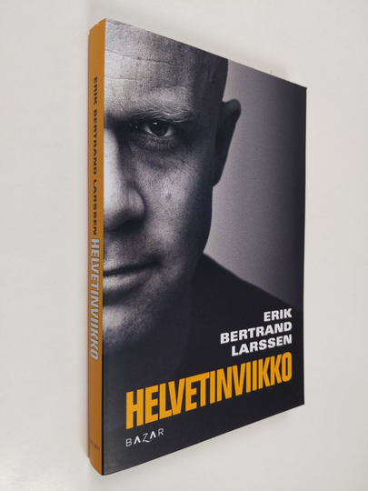 Erik Bertrand Larssen : Helvetinviikko. : 7 päivää jotka muuttavat elämäsi