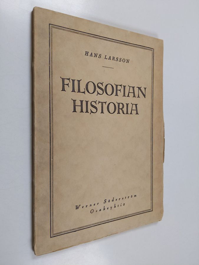 Hans Larsson : Filosofian historia suppeasti esitettynä