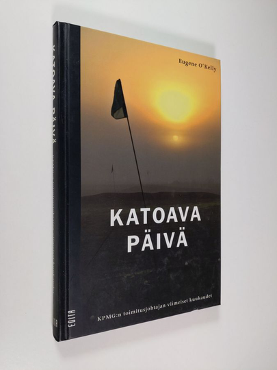 Eugene O'Kelly : Katoava päivä : KPMG:n toimitusjohtajan viimeiset kuukaudet : Eugene O'Kellyn viimeinen tilinteko, apuna Andrew Postman