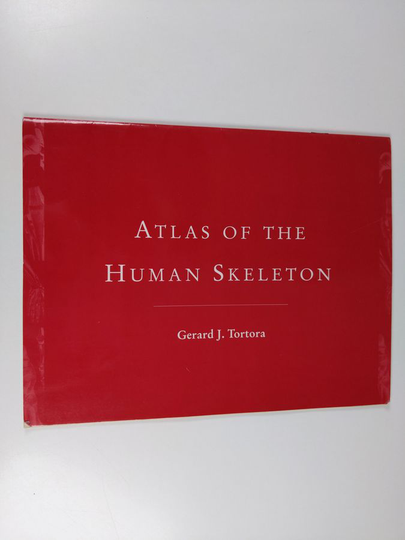 Gerard J. Tortora : Atlas of the Human Skeleton