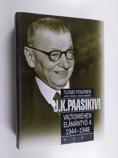 Tuomo Polvinen : J.K. Paasikivi 4 : valtiomiehen elämäntyö 1944-1948
