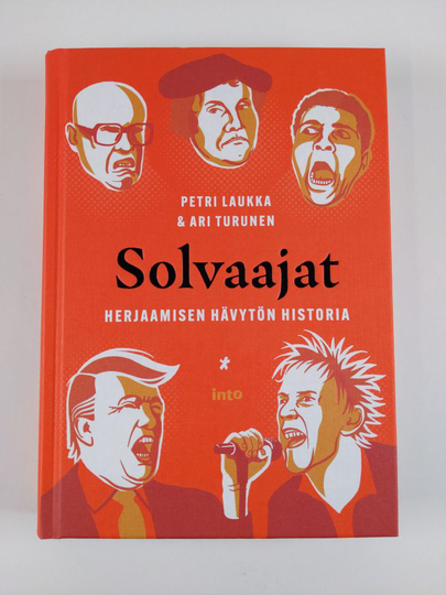 Petri Laukka : Solvaajat : herjaamisen hävytön historia