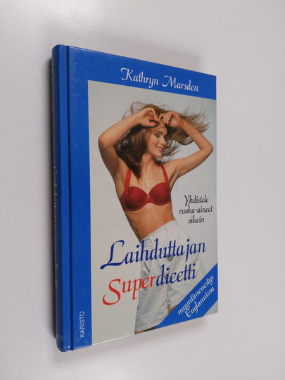 Kathryn Marsden : Laihduttajan superdieetti : yhdistele ruoka-aineet oikein