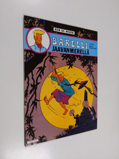 Bob de Moor : Barelli jaavanmerellä 3 : Salakauppiaat