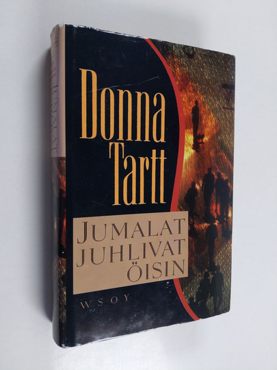Donna Tartt : Jumalat juhlivat öisin