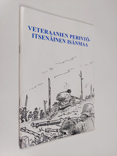 Matti Lukkari (toim. ja myynti) : Veteraanien perintö - itsenäinen isänmaa