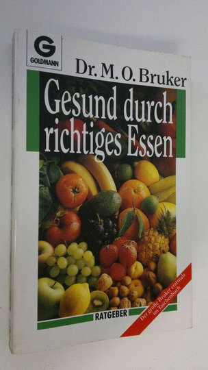 M.O. Bruker : Gesund durch richtiges Essen