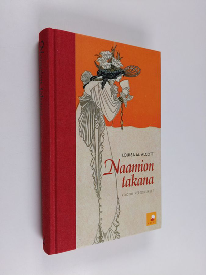 Louisa M Alcott : Naamion takana : kootut kertomukset