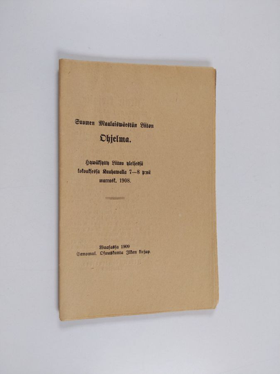 Suomen Maalaisväestön Liiton Ohjelma - hyväksytty liiton yleisessä kokouksessa Kauhavalla 7-8 p:nä marraskuuta 1908