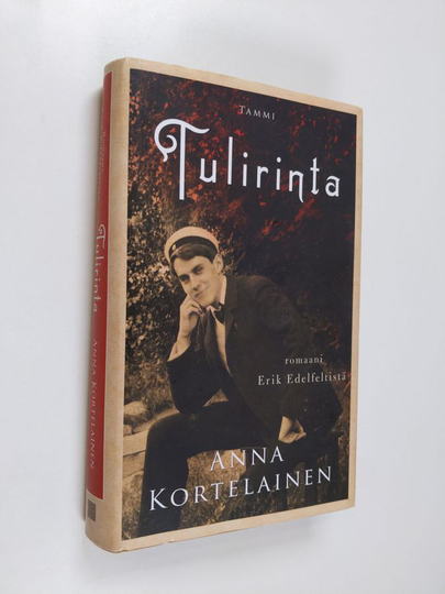 Anna Kortelainen : Tulirinta : romaani Erik Edelfeltistä