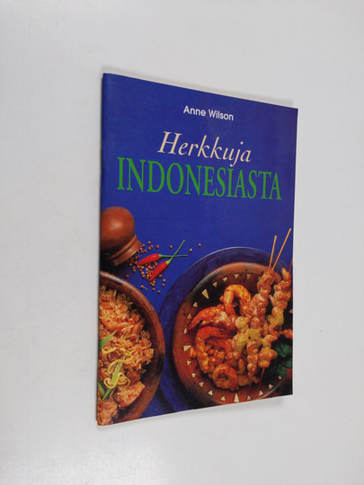 Anne Wilson : Herkkuja Indonesiasta