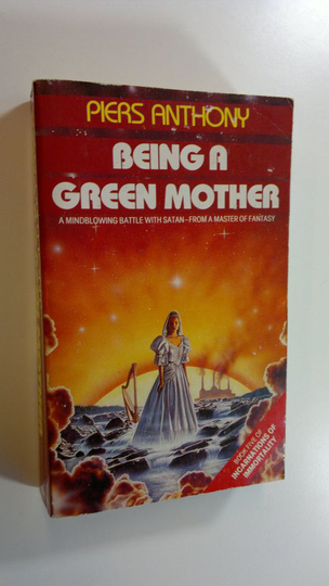 Piers Anthony : Being a Green Mother - Incarnations Of Immortality 5