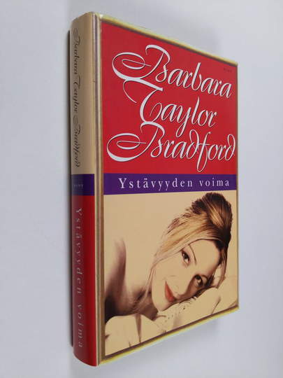 Barbara Taylor Bradford : Ystävyyden voima