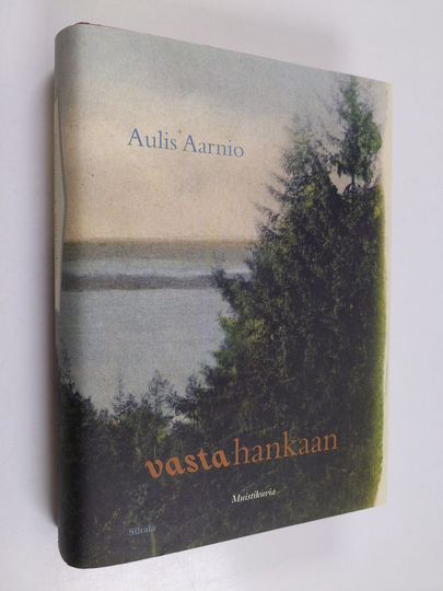 Aulis Aarnio : Vastahankaan : muistikuvia