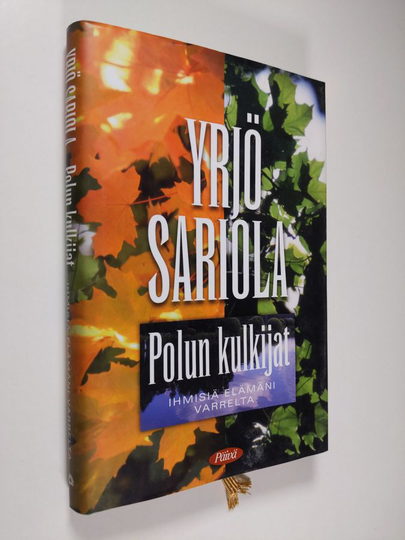 Yrjö Sariola : Polun kulkijat : ihmisiä elämäni varrelta