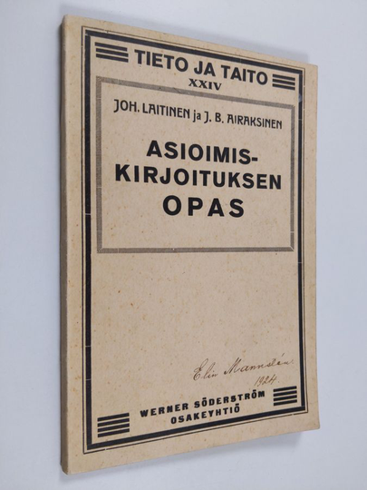 Joh Laitinen ym. : Asioimiskirjoituksen opas : kouluja ja koteja varten