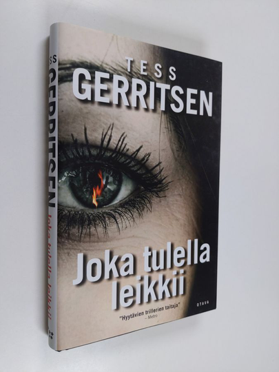 Tess Gerritsen : Joka tulella leikkii