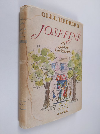 Olle Hedberg : Josefine eli sano se kukkasin