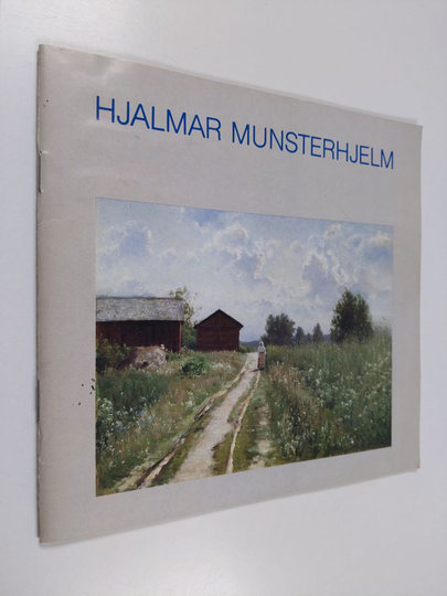 Hjalmar Munsterhjelm : Hämeenlinnan taidemuseo 4.6.-28.8.1983, Lahden taidemuseo 3.9.-25.9.1983