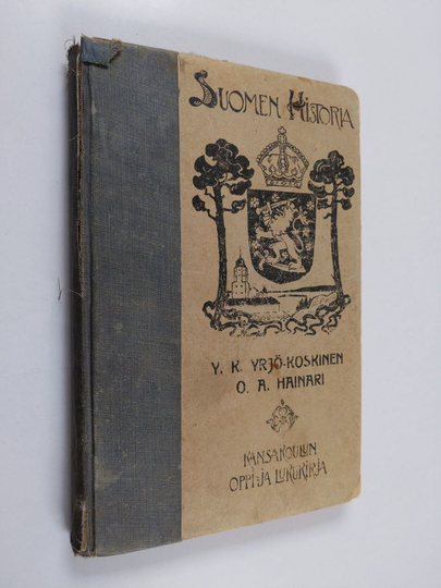 Y. K. Yrjö-Koskinen : Suomen historia : kansakouluja varten : oppikirjakomitean suunnitelman mukaan