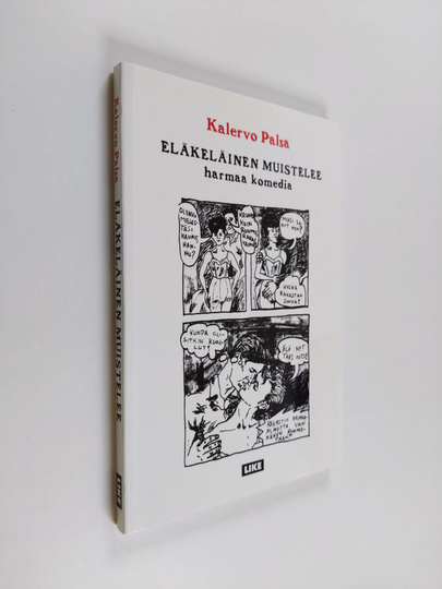 Kalervo Palsa : Eläkeläinen muistelee : harmaa komedia