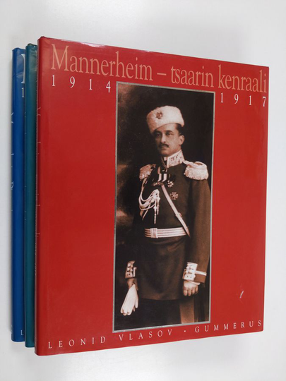 Leonid Vlasov : Mannerheim-paketti (3 kirjaa) : Mannerheim Pietarissa 1887-1904 ; Mannerheim - upseeri ja tutkimusmatkailija 1904-1909 ; Mannerheim -