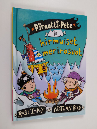 Rose Impey : Piraatti-Pete ja hirmuiset merirosvot
