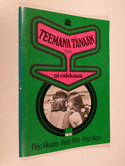 Pirjo ym. Viksten (Laat.) : Teemana tänään 2, Oi rakkaus