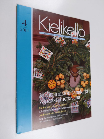 Kotimaisten kielten tutkimuskeskus : Kielikello - kielenhuollon tiedotuslehti : 4/2014