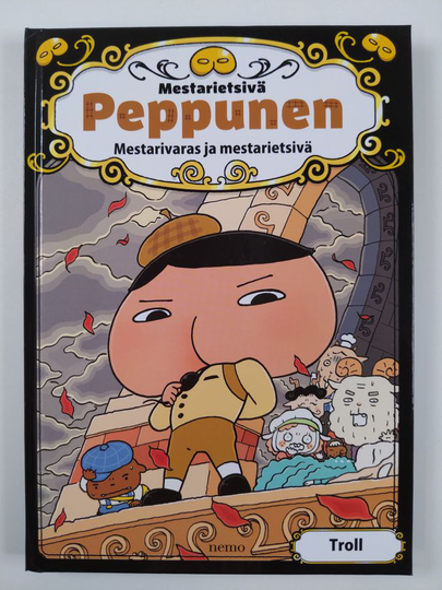 Thaddäus Troll : Mestarietsivä Peppunen : mestarivaras ja mestarietsivä