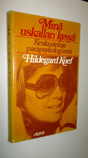 Hildegard Knef : Minä uskallan kysyä : keskusteluja parapsykologiasta