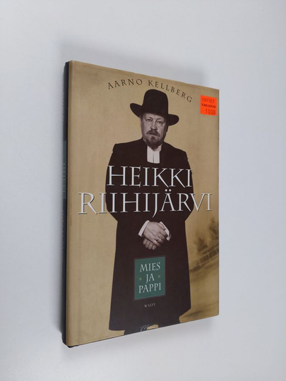 Aarno Kellberg : Heikki Riihijärvi : mies ja pappi