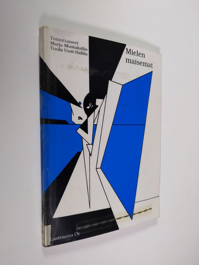Marja ym. Mustakallio (toim.) : Mielen maisemat