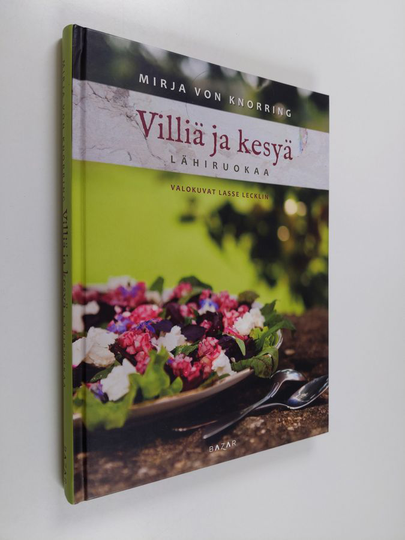 Mirja von Knorring : Villiä ja kesyä lähiruokaa