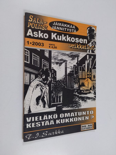 Timo Surkka : Salapoliisi Asko Kukkosen seikkailut 1/2003