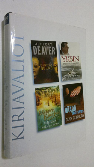 Kirjavaliot - Deaver, Jeffrey : Uinuva nukke / Ward, Nick ja O'Brien, Sinead : Yksin meren armoilla / Binchy, Maeve : Valkeiden kukkien lehto / .