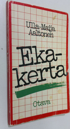 Ulla-Maija Aaltonen (toim.) : Ekakerta