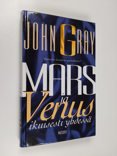 John Gray : Mars ja Venus ikuisesti yhdessä