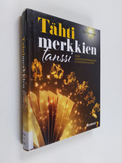 Eija Hirvonen : Tähtimerkkien tanssi : opas horoskooppimerkkien yhteensopivuuteen