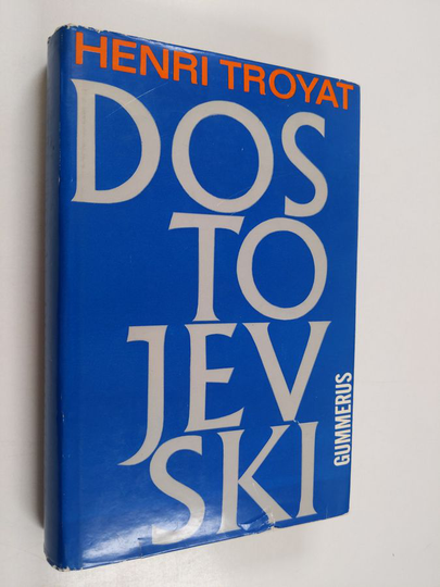 Henri Troyat : Dostojevski